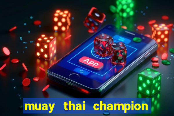 muay thai champion slot demo