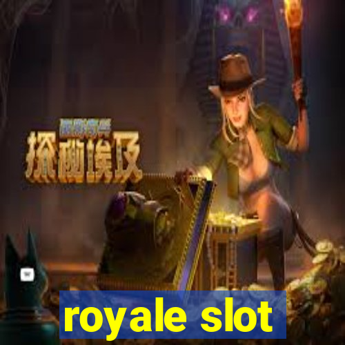 royale slot