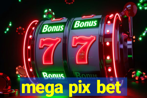 mega pix bet