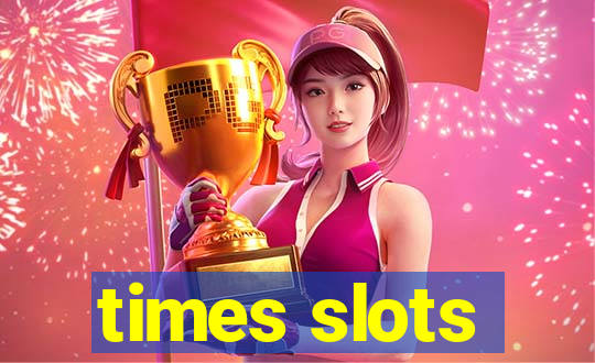 times slots