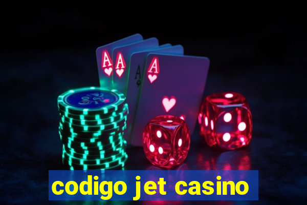 codigo jet casino