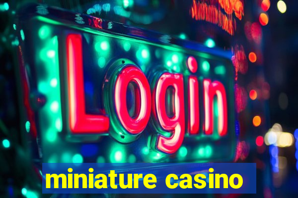 miniature casino