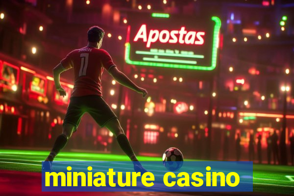 miniature casino