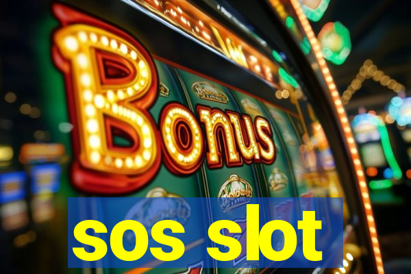 sos slot