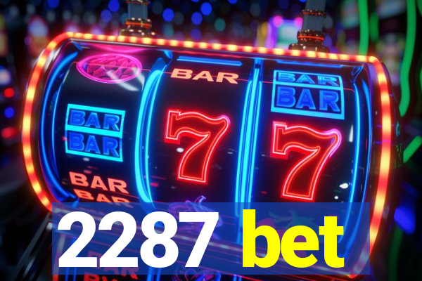 2287 bet