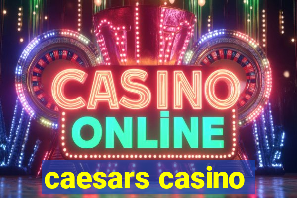 caesars casino