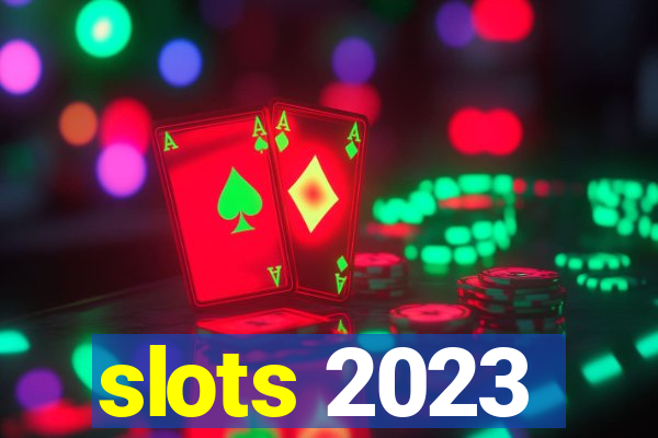 slots 2023