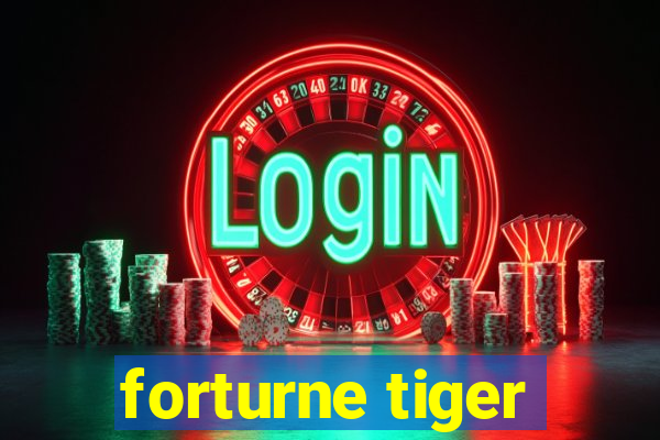 forturne tiger