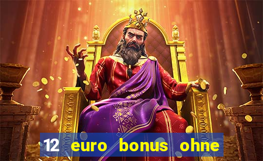 12 euro bonus ohne einzahlung casino