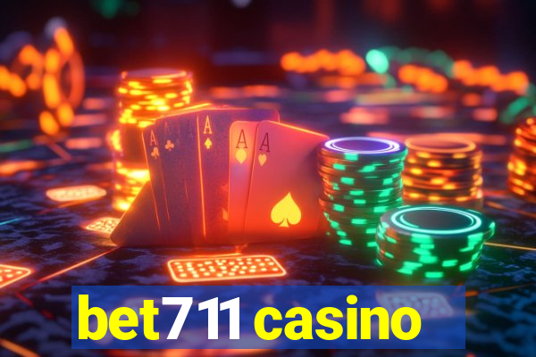 bet711 casino