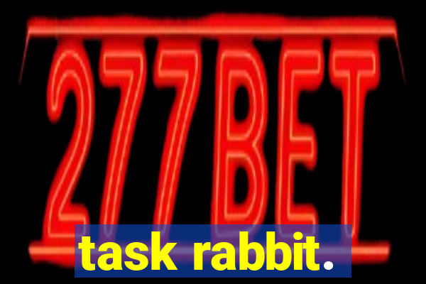 task rabbit.