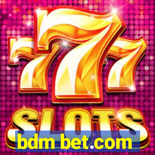 bdm bet.com