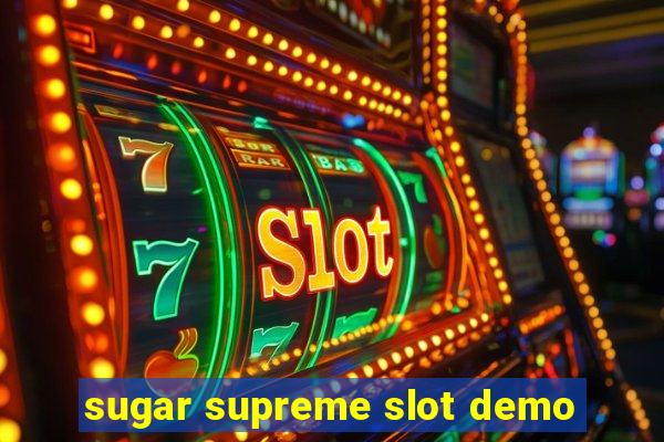 sugar supreme slot demo