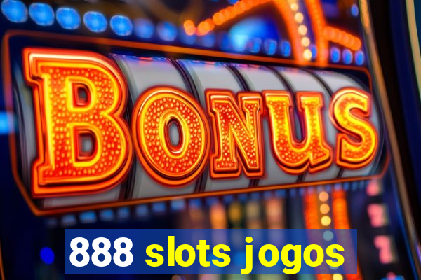 888 slots jogos