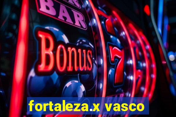 fortaleza.x vasco