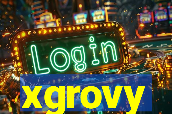 xgrovy