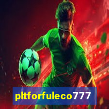 pltforfuleco777