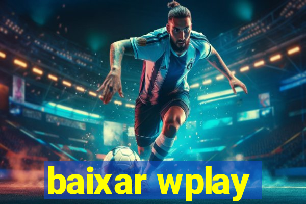 baixar wplay