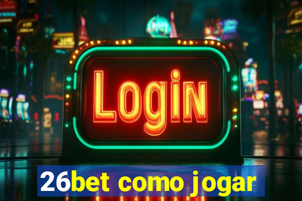 26bet como jogar