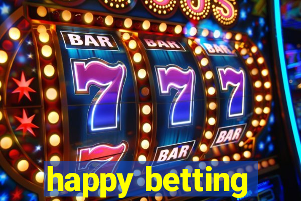 happy betting