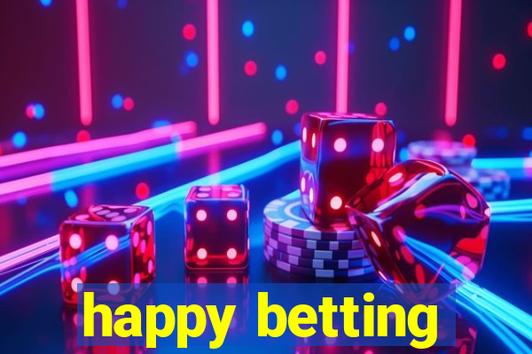 happy betting