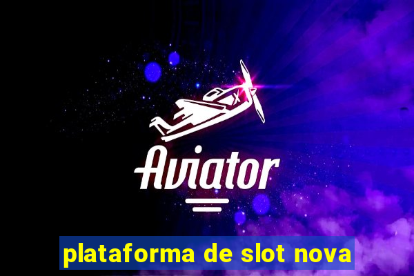 plataforma de slot nova