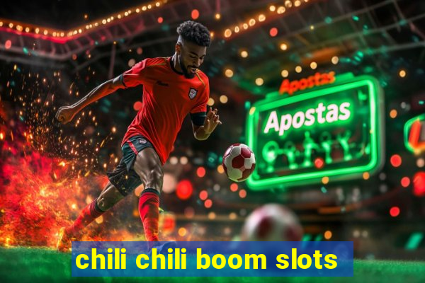 chili chili boom slots