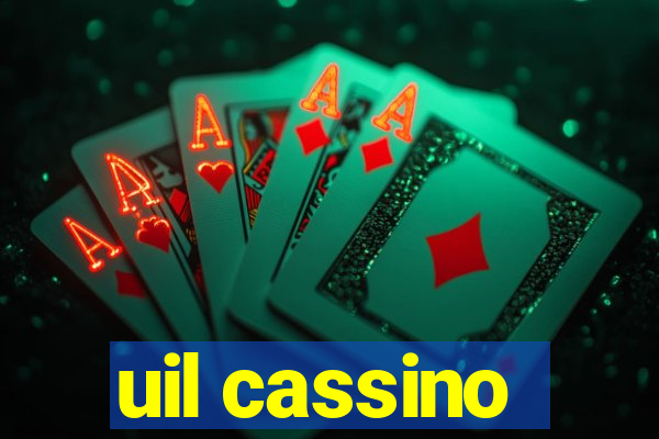 uil cassino