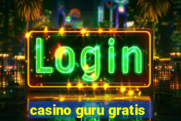 casino guru gratis