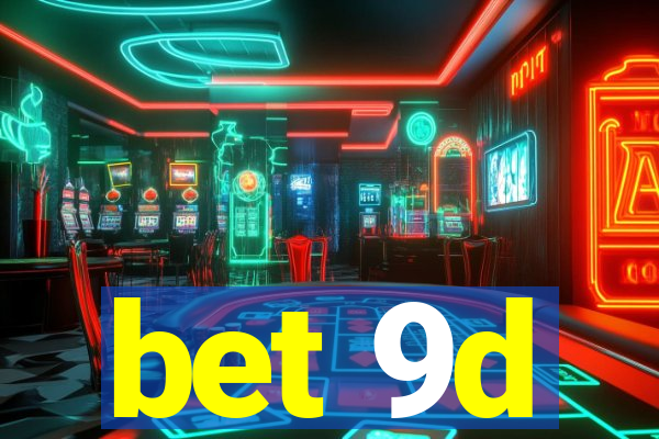 bet 9d