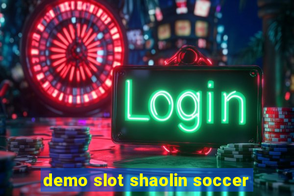 demo slot shaolin soccer