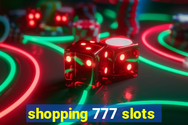 shopping 777 slots