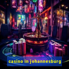 casino in johannesburg