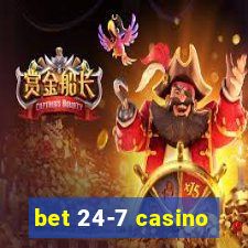 bet 24-7 casino