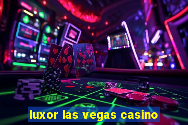 luxor las vegas casino