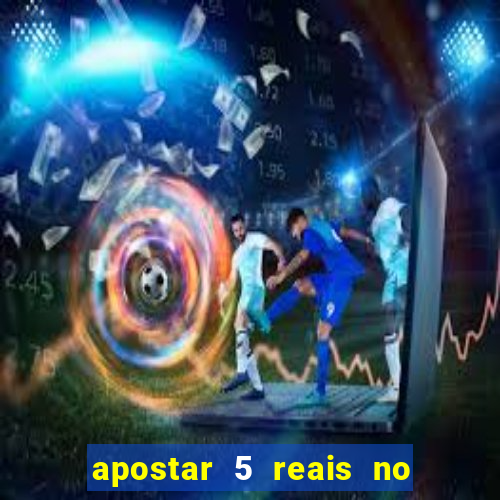 apostar 5 reais no jogo do bicho