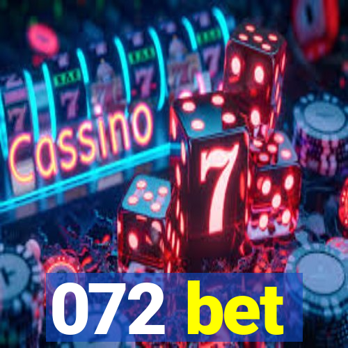 072 bet