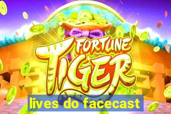 lives do facecast