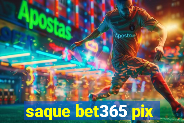 saque bet365 pix