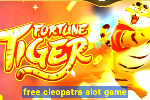 free cleopatra slot game