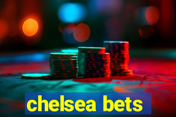 chelsea bets