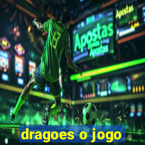 dragoes o jogo