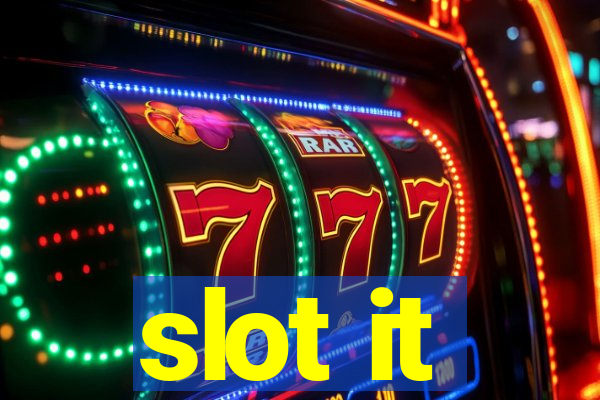 slot it