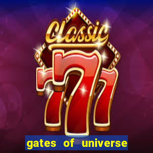 gates of universe slot demo