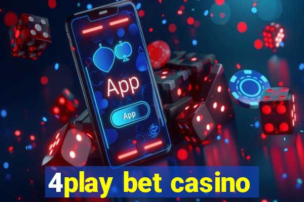 4play bet casino