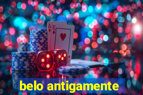 belo antigamente