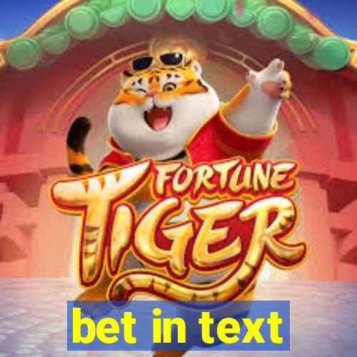 bet in text