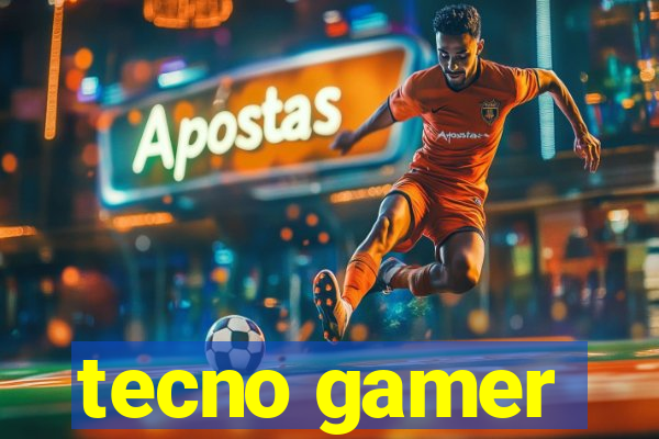 tecno gamer