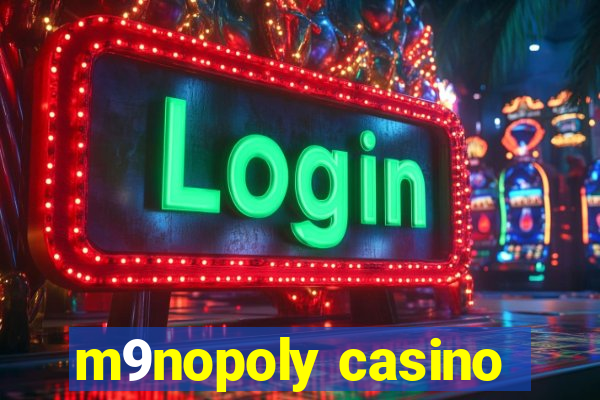 m9nopoly casino