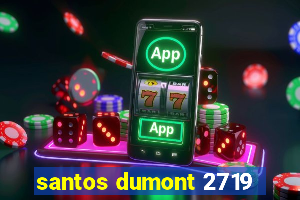 santos dumont 2719